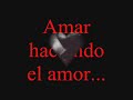 Amar haciendo el Amor... Amar haciendo el Amor...