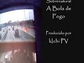 Visão Sobrenatural: A Bola de Fogo