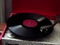 (with accompaniment arranged and directed by ray noble). released in 1935 by his master's voice.
http://www.myspace.com/78_man