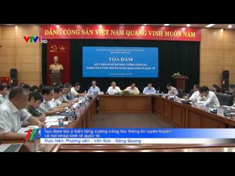 Tọa đàm lấy ý kiến về Đề án tăng cường thông tin tuyên truyền về hội nhập kinh tế quốc tế 
