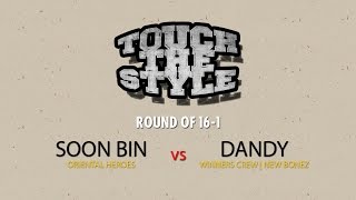 Soon Bin vs Dandy – Touch The Style Vol.1 Round of 16