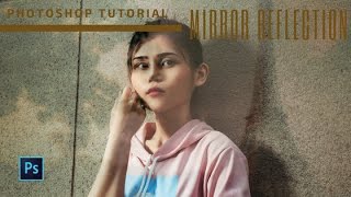 Photoshop Tutorial - How to Make Mirror Reflection Effect in Photoshop CC