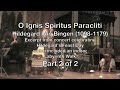 O ignis Spiritus Paracliti- Hildegard von Bingen - Part 2