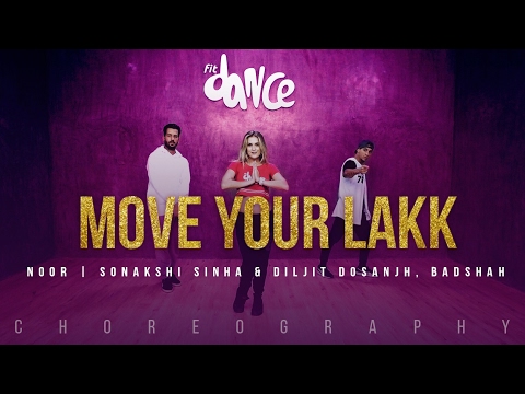 Move Your Lakk Video Song | Noor | Sonakshi Sinha & Diljit Dosanjh, Badshah | FitDance TV