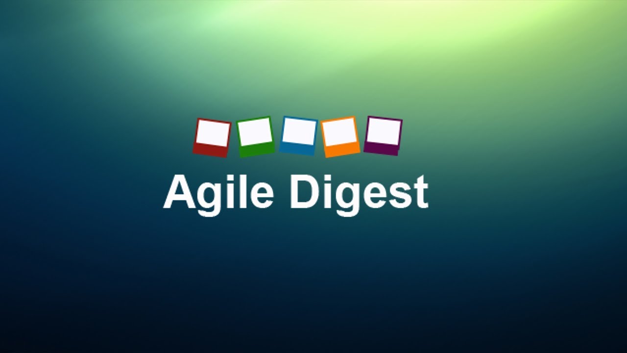 Agile Digest at a glance