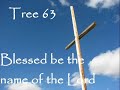 Tree63 - Blessed be the name of the Lord Tree63 - Blessed be the name of the Lord