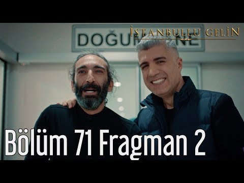 İstanbullu Gelin 71. Bölüm 2. Fragmanı                                                                                                                                                                                                                    