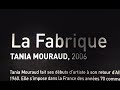 La Fabrique, Tania Maouraud