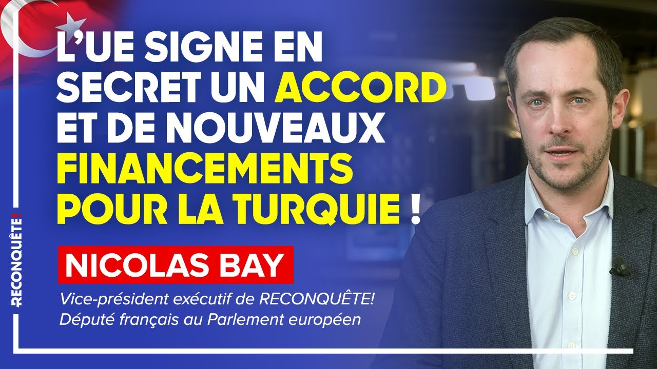L’UE signe un accord et de nouveaux financements avec la Turquie !