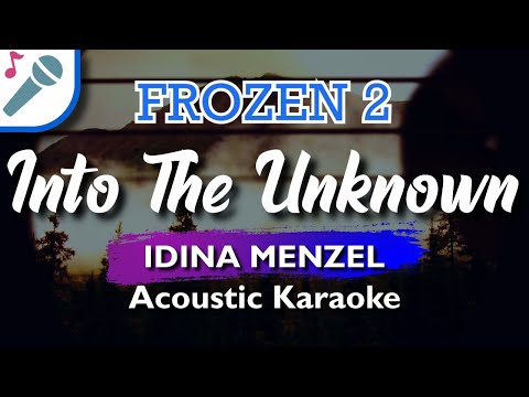 Frozen 2 - Into The Unknown - Karaoke Instrumental (Acoustic) Idina Menzel & Aurora