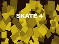 SKATE 4