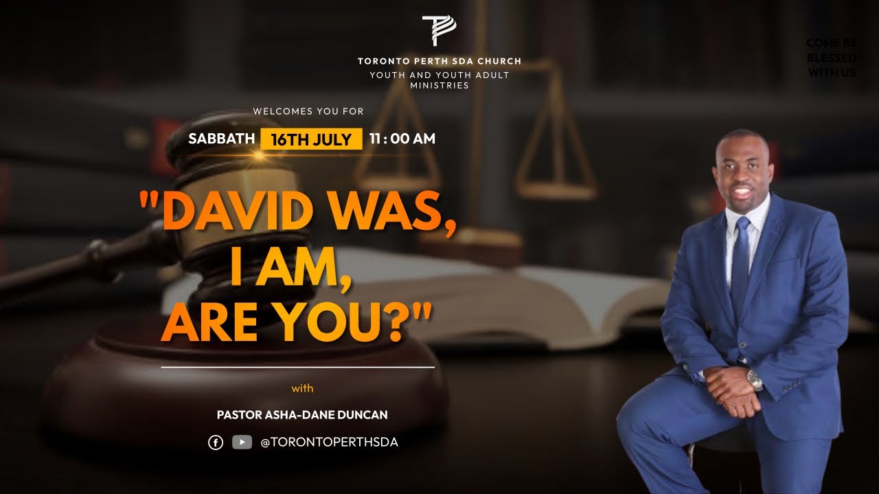 Pastor Asha-Dane Duncan - David was, I am, are you?   ||  Sabbath July 16th, 2022