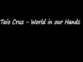Taio Cruz - World in our hands (new Album TY.O)