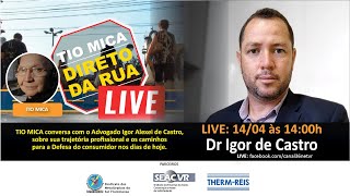 TMDR_Live com Dr Igor de Castro - 14/04/2022 - Direito do Consumidor