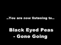 Black Eyed Peas - Gone Going
