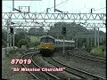 A selection of class 86, 87 and a 90 on WCML and CrossCountry workings, featuring 86205, 86226, 86233, 86260, 87019, 87025, 87031 and 90007. A nice use of horn from Sir Winston! Apologies for the sound quality due to deteriorating tapes.
