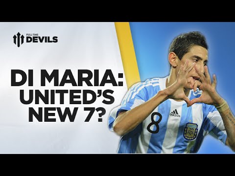 Di Maria: United's New 7? | Manchester United Transfer News Di Maria: United's New 7? | Manchester United Transfer News