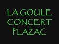 concert plazac,la goule ,les hy�nes ,kebous