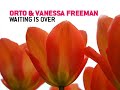 Orto feat. Vanessa Freeman - Wating is over [vocal house]