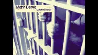 Mahir Derya Qalan Omrum 2013