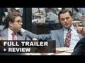 The Wolf of Wall Street Official Trailer + Trailer Review : HD PLUS