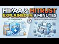 HIPAA & HITRUST EXPLAINED IN 9 MINUTES