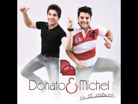Donato e Michel - Eu to solteiro