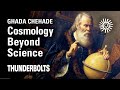 Ghada Chehade: Cosmology Beyond Science | Thunderbolts