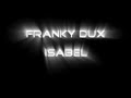 Franky Dux - Isabel
