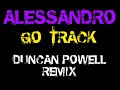 Alessandro - Go Track - Duncan Powell Remix - BUMPY 4X4 UKG