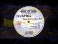IPNOTIKA for the feeling