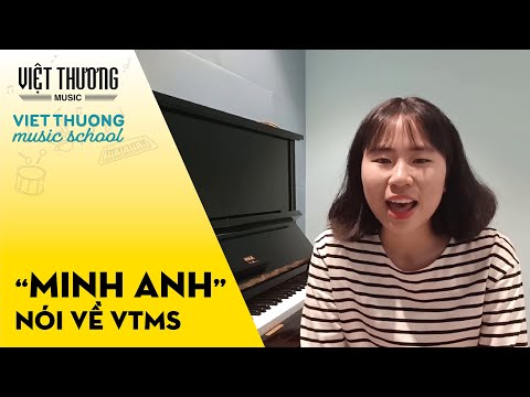 Chia sẻ của bé Minh Anh về Việt Thương Music School