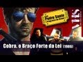ver trabalho Cobra - O Braço Forte da Lei