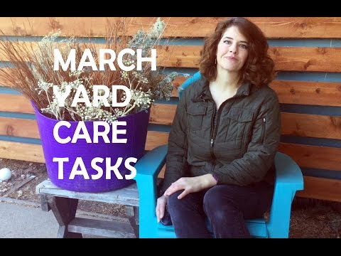 March Yard Care Tasks