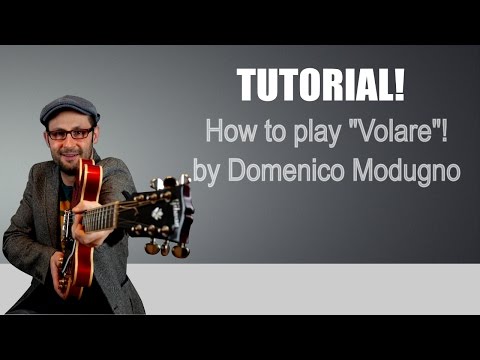 GUITAR FOR BEGINNERS: VOLARE-NEL BLU DIPINTO DI BLU (MODUGNO) - TUTORIAL-LESSON - ITALIAN SONGS GUITAR FOR BEGINNERS: VOLARE-NEL BLU DIPINTO DI BLU (MODUGNO) - TUTORIAL-LESSON - ITALIAN SONGS