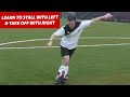 How To Stall With Left And Take Off With Right Soccer Football Trick