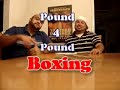 P4P Boxing, Pound 4 Pound Boxing Mailbag Vol. 2  0