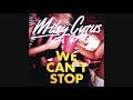 We Can't Stop