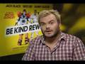 Jack Black - Be Kind Rewind Your Movie intro