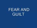 FEAR AND GUILT SUCKS!