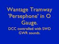 Wantage Tramway 'Persephone' with SWD DCC.