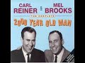 Carl Reiner and Mel Brooks; The 2000 Year Old Man