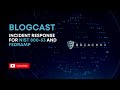 INCIDENT RESPONSE FOR NIST 800-53 AND FEDRAMP - BREACHRX