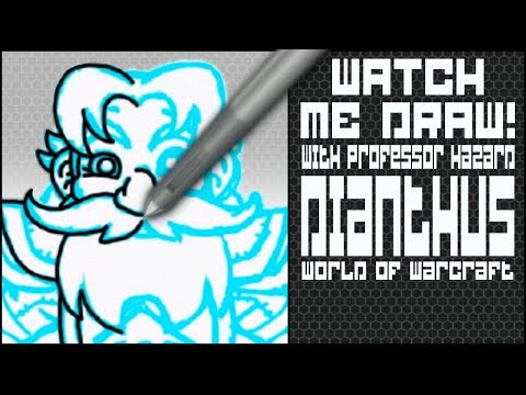Watch Me Draw! #1: Dianthus (WoW)
