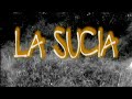 La Sucia/Folckore Hondureño