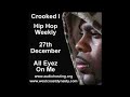 Crooked I All Eyez On Me Hip Hop Weekly