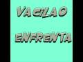 vacilao levanta a cabeça e enfrenta a morte!