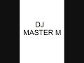 DJ   Master m Van jongen naar man