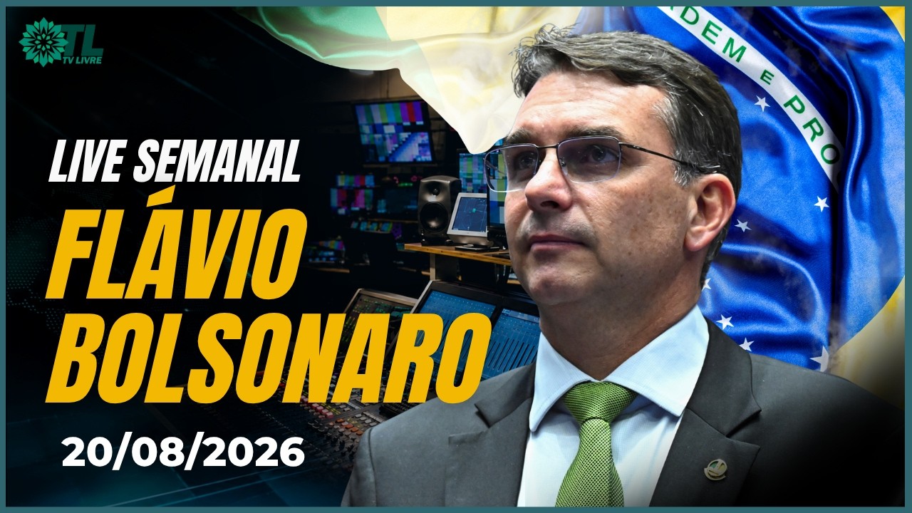 LIVE SEMANAL - FLÁVIO BOLSONARO - 20/08/2026