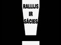 Rallijs ir sacies!